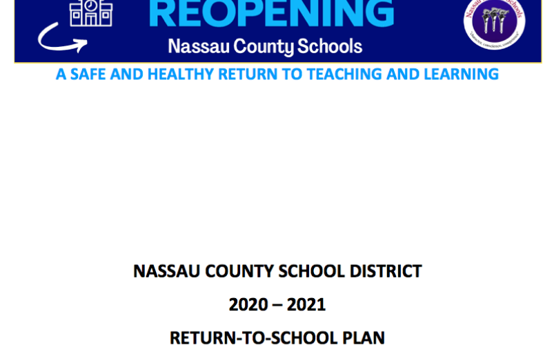 The Nassau County School Board reviewed the district Return-to-School Plan Thursday night. The document is copied and pasted below.