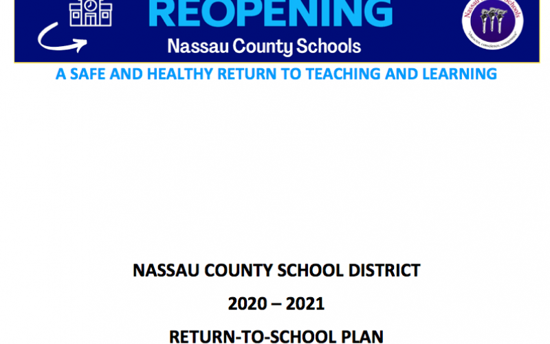 The Nassau County School Board reviewed the district Return-to-School Plan Thursday night. The document is copied and pasted below. 